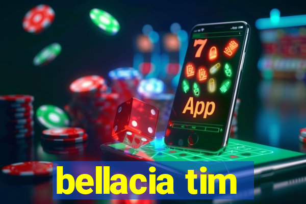 bellacia tim